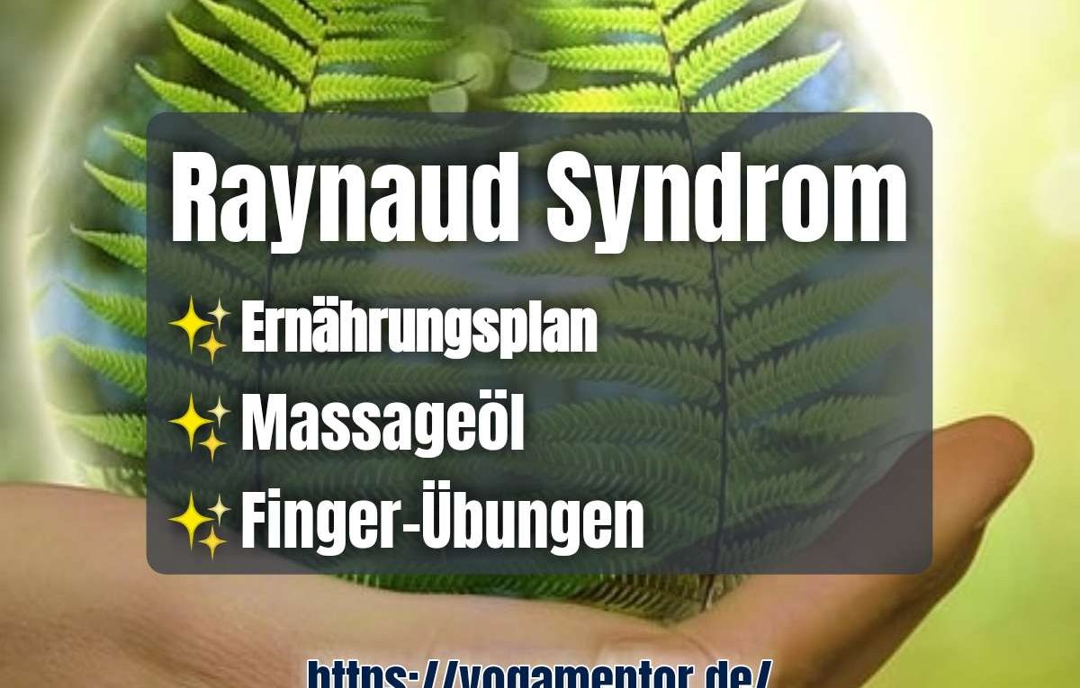 Raynaud Syndrom Ernährung Massageöl Finger-Übungen