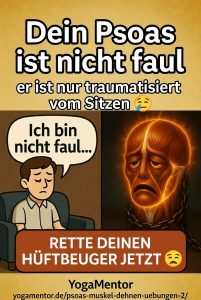 Dein Psoas ist nicht faul - Er ist nur traumatisiert vom Sitzen - Psoas Dehnen 
