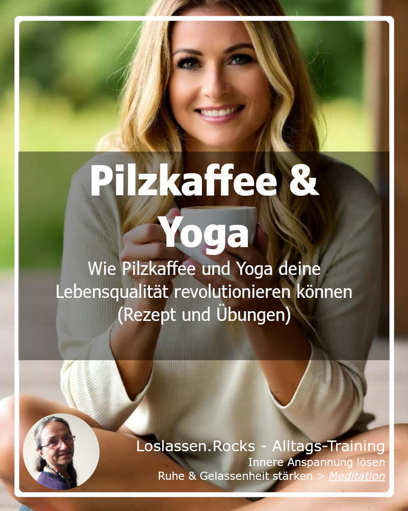 Wie Pilzkaffee und Yoga deine Lebensqualität revolutionieren können