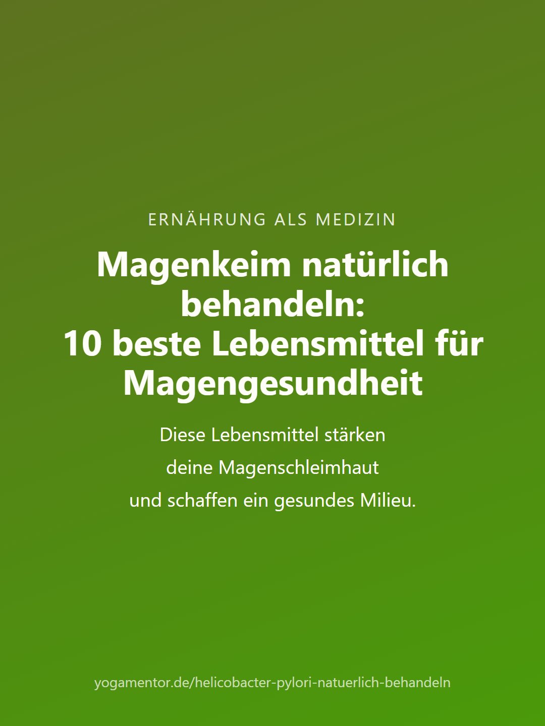 Magenkeim natürlich behandeln Ernährung: 10 beste Lebensmittel