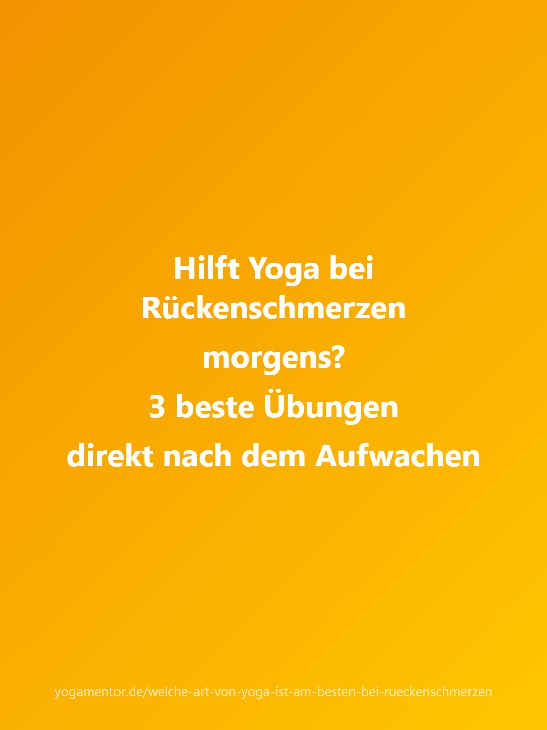 Hilft Yoga bei Rückenschmerzen morgens: 3 beste Übungen direkt nach dem Aufwachen